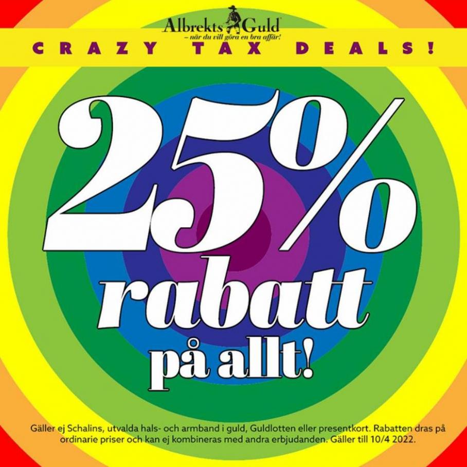 Crazy Tax Deals – 25% Rabatt På Allt!. Albrekts Guld (2022-04-10-2022-04-10)