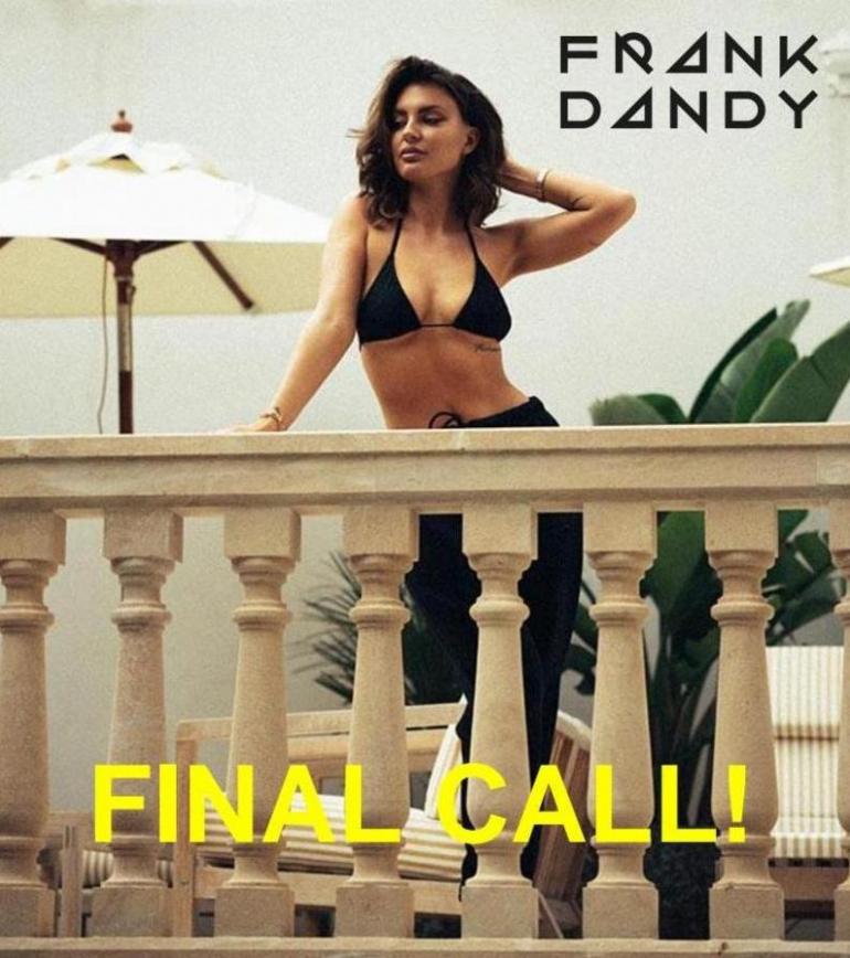 Frank Dandy Final Call!. Frank Dandy (2023-09-09-2023-09-09)